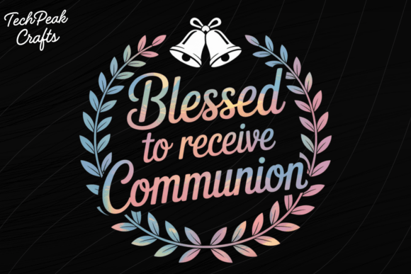 Blessed to Receive Communion PNG for T-Shirt Designs