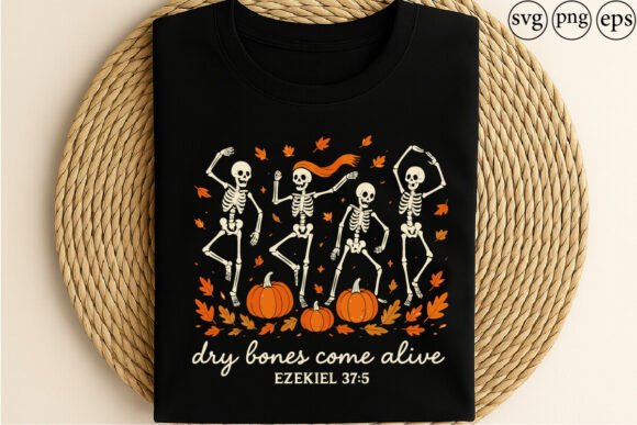 Dry Bones Come Alive Ezekiel 37 5 T-Shirt Designs