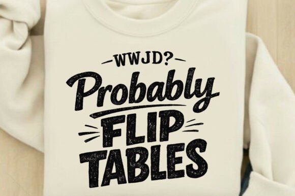 Funny WWJD Probably Humor T-Shirt Design for T-Shirt Designs