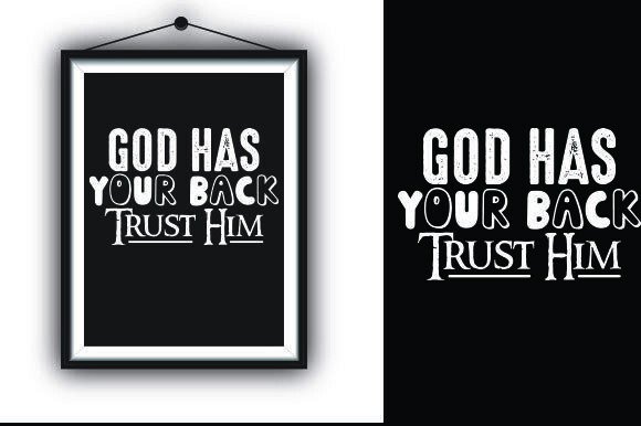God Has Your Back. Trust Him T-Shirt Designs