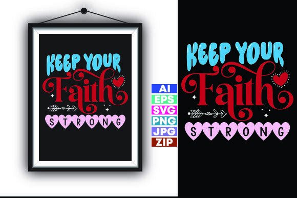 Keep Your Faith Strong T-Shirt Designs