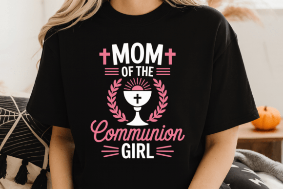 Mom of the Communion Girl PNG for T-Shirt Designs