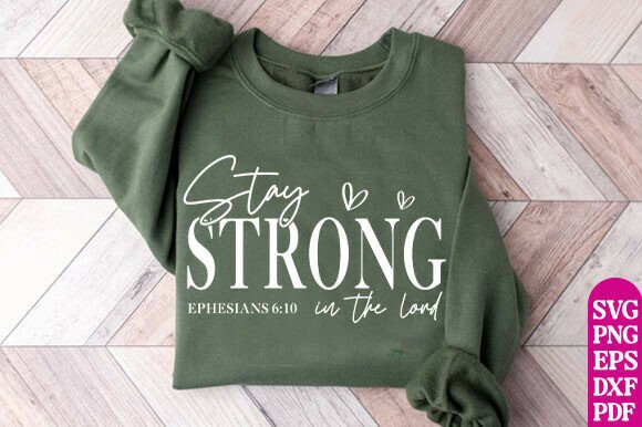Stay Strong in the Lord T-Shirt Design