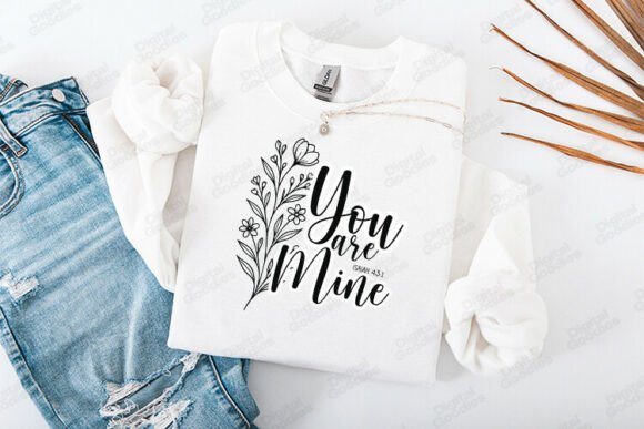 You Are Mine Isaiah 43 Verse Design for T-Shirt Designs